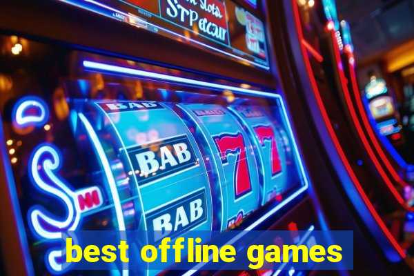 best offline games